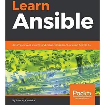 Learn Ansible: Automate cloud, security, and network infrastructure using Ansible 2.x (English Edition)