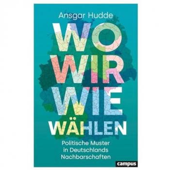 Hudde, Ansgar: Wo wir wie wählen