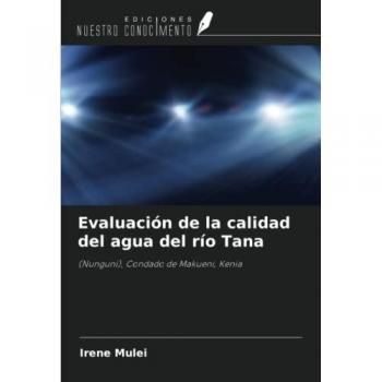 Evaluación de la calidad del agua del río Tana: (Nunguni), Condado de Makueni, Kenia