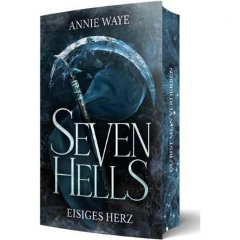 Annie Waye Seven Hells 2: Eisiges Herz: Das Finale Der Dämonischen Romantasy-Dilogie Mit Farbschnitt