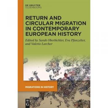 Return and Circular Migration in Contemporary European History