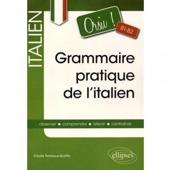 Orsu! Grammaire Pratique de l'Italien B1-B2
