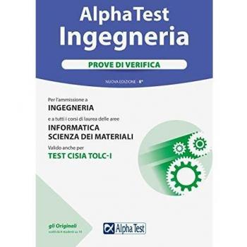 ALPHA TEST. INGEGNERIA. PROVE DI VERIFICA. NUOVA EDIZ.