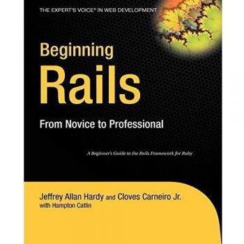 Beginning Rails: From Novice to Professional