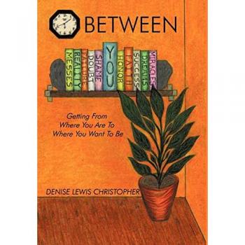 Between: Getting from Where You Are to Where You Want to Be
