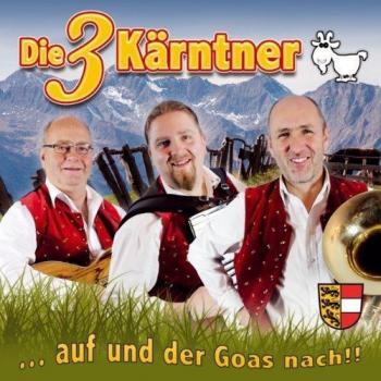 die 3 Kärntner .auf und der Goas nach (CD)