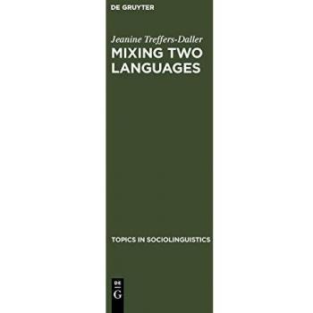 Mixing Two Languages: French-Dutch Contact in a Comparative Perspective
