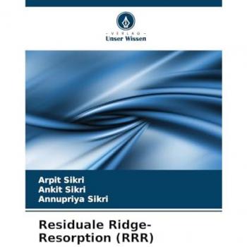Sikri, Arpit: Residuale Ridge-Resorption (RRR)