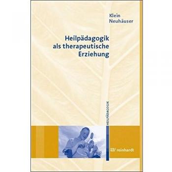 Heilpädagogik als therapeutische Erziehung