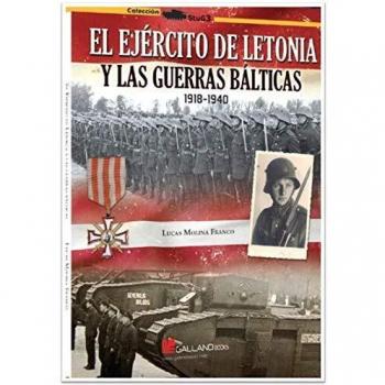 El ejÃ©rcito de letonia y las guerras bÃ¡lticas, 1918-1940.
