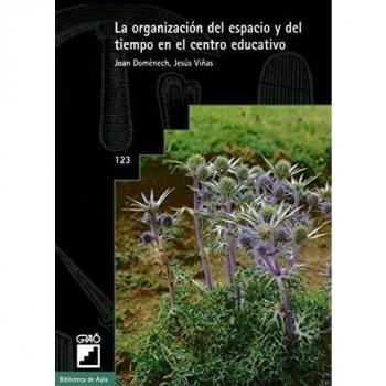 La organización del espacio y del tiempo en el centro educativo