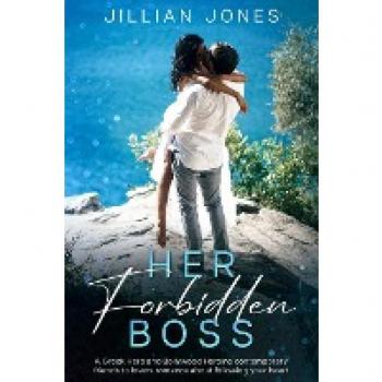 Her Forbidden Boss: A Greek Hero and Bollywood Heroine contemporary friends to lovers romance about following your heart.