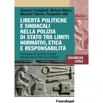 Libertà politiche e sindacali nella Polizia di Stato tra limiti normativi, etica e responsabilità