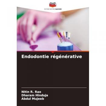 Rao, Nitin R.: Endodontie régénérative