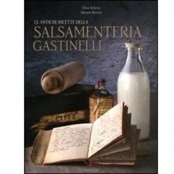 Le antiche ricette della salsamenteria Gastinelli