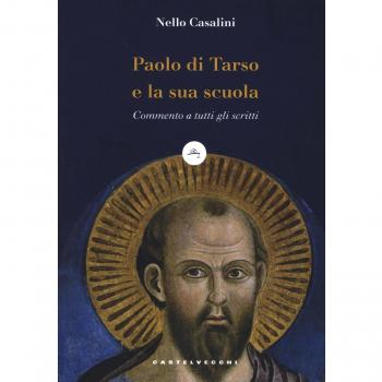 Paolo di Tarso e la sua scuola. Commento a tutti gli scritti