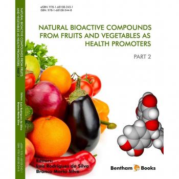 Natural Bioactive Compounds from Fruits and Vegetables as Health Promoters: Part 2
