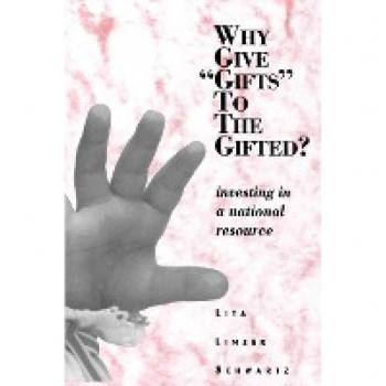 Why Give Gifts to the Gifted?: Investing in a National Resource