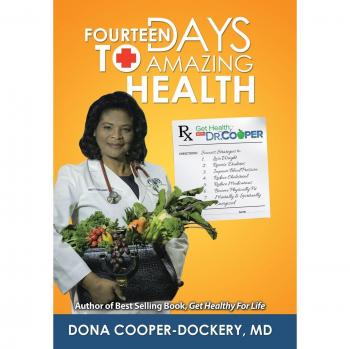 Fourteen Days to Amazing Health: Success Strategies to Lose Weight, Reverse Diabetes, Improve Blood Pressure, Reduce Cholesterol, Reduce Medications, ... Fit and Mentally and Spiritually Energized