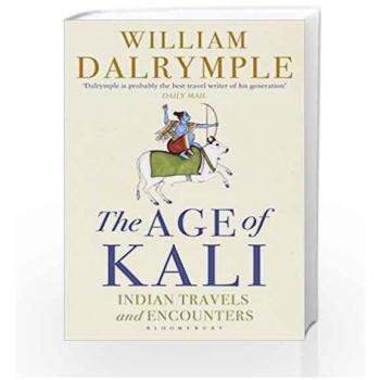 William Dalrymple The Age Of Kali [Paperback] [Jan 01, 2017] Books Wagon