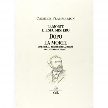 La morte e il suo mistero. Dopo la morte. Dai segnali precedenti la morte agli eventi successivi