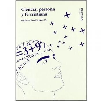 CIENCIA, PERSONA Y FE CRISTIANA