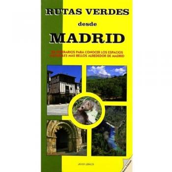Rutas verdes desde Madrid: 20 itinerarios para conocer los espacios naturales m