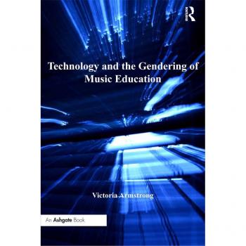 Vitalsource Technologies, Inc. Technology And The Gendering Of Music Education
