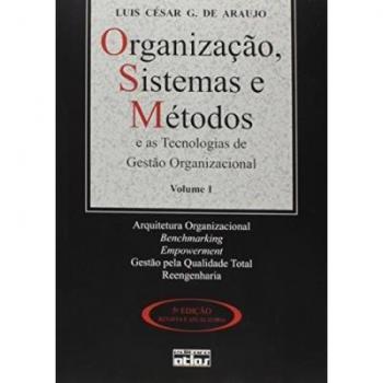 Organização, Sistemas E Métodos E As Tecnologias De Gestão Organizacional