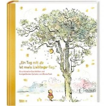 Walt Disney Disney Winnie Puuh: »ein Tag Mit Freunden Ist Mein Lieblings-Tag!«: Eine Zauberhafte Geschichte Mit Den Honigsüßesten Sprüchen Von Winnie Puuh   Edles Geschenkbuch Mit Winnie Puuh