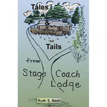 Nash, Ruth S.: Tales and Tails from Stage Coach Lodge