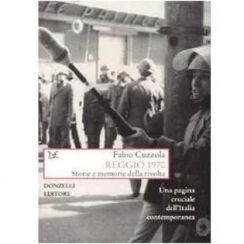 Reggio 1970. Storie e memorie della rivolta