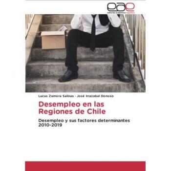 Desempleo en las Regiones de Chile: Desempleo y sus factores determinantes 2010-2019