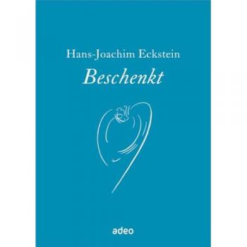 Beschenkt: Auf Der Suche Nach Den Farben Des Lebens