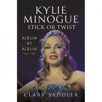 Clary Saddler Kylie Minogue: Album by Album