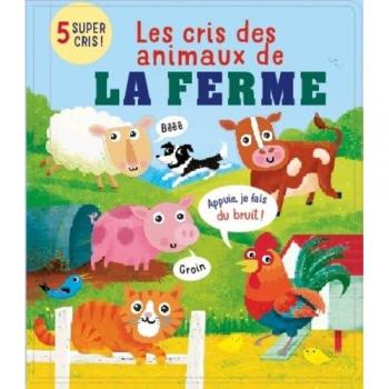 Les cris des animaux de la ferme : 5 super cris !