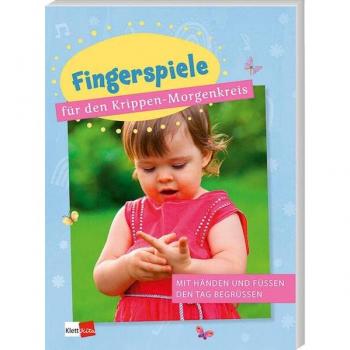 Fingerspiele für den Krippen-Morgenkreis: Mit Händen und Füßen den Tag begrüßen (Praxisideen für den Krippen-Morgenkreis)