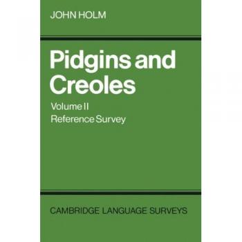 Pidgins and Creoles: Reference Survey
