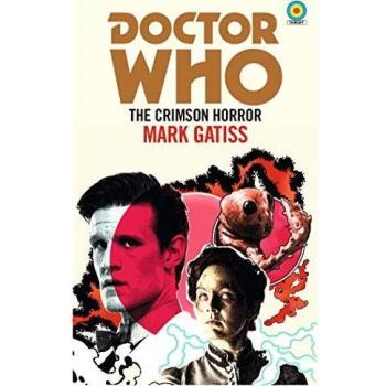 Mark Gatiss Doctor Who: The Crimson Horror (Target Collection)