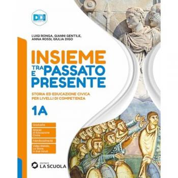 Insieme tra passato e presente. Con Strumenti per lo studio, Legg...