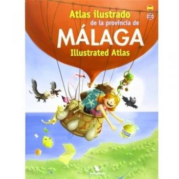 Atlas Ilustrado De La Provincia De Málaga=Illustrated Atlas