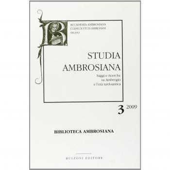 Studia ambrosiana. Annali dell'Accademia di Sant'Ambrogio. Ambrogio e la sua basilica (2009) (Vol. 3)