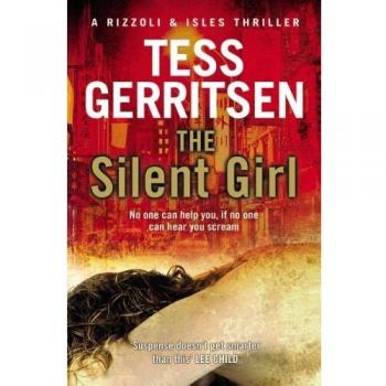 Tess Gerritsen The Silent Girl (Rizzoli & Isles 9)