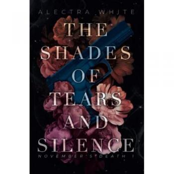 The Shades of Tears and Silence | Alectra White | German | Buch