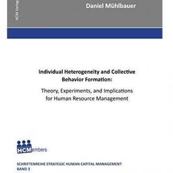 Individual Heterogeneity and Collective Behavior Formation: Theory, Experiments, and Implications for Human Resource Management