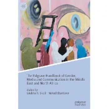 The Palgrave Handbook of Gender Media and Communication in the Middle East and North Africa