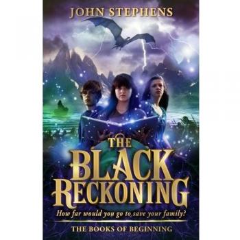 The Black Reckoning : The Books of Beginning 3
