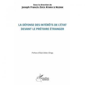 La défense des intérêts de l'État devant le prétoire étranger