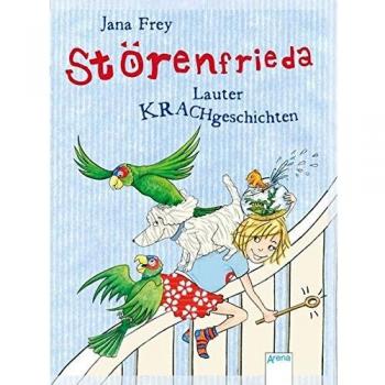 Jana Frey Störenfrieda (1). Lauter Krachgeschichten
