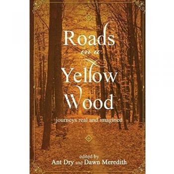 Roads in a Yellow Wood: Journeys real and imagined